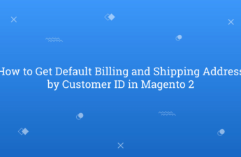 How to Get Default Billing and Shipping Address by Customer ID in Magento 2