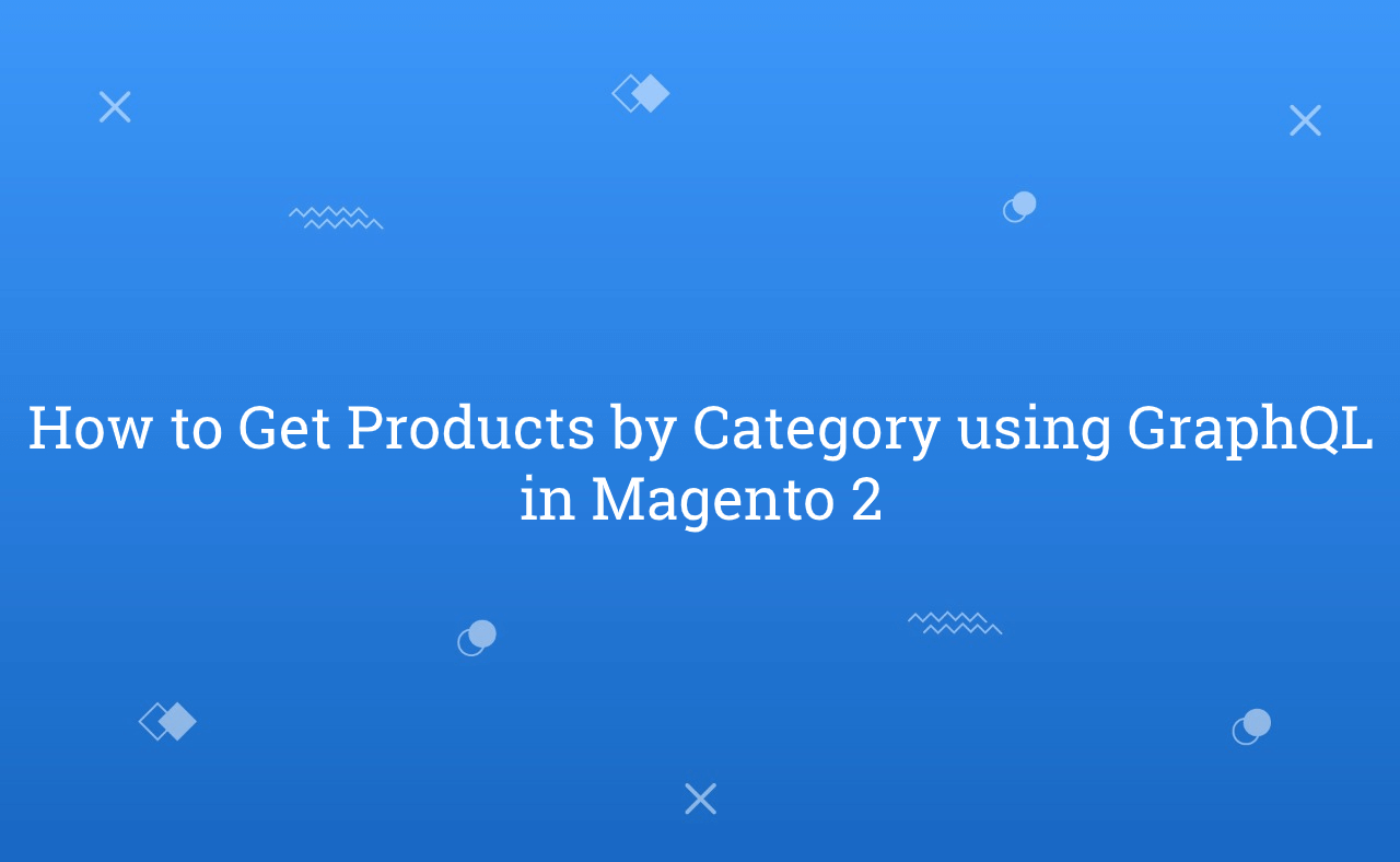 How to Get Products by Category using GraphQL in Magento 2