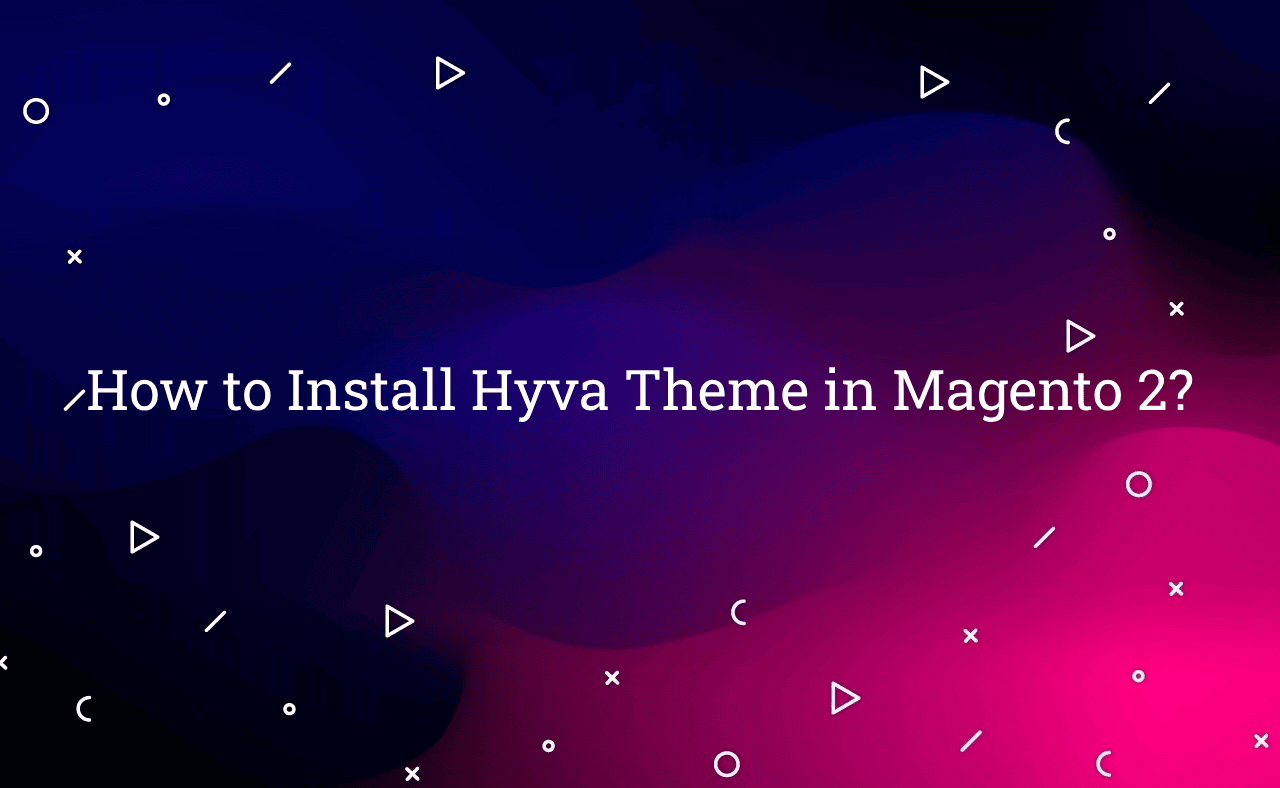 How to Install Hyva Theme in Magento 2?