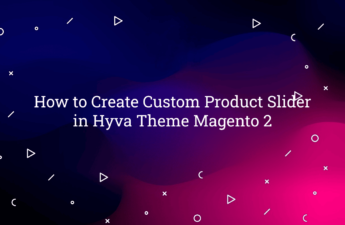 How to Create Custom Product Slider in Hyva Theme Magento 2